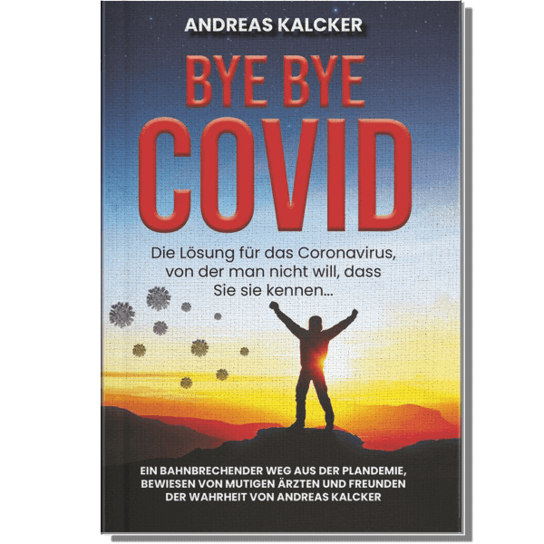 Bye Bye Covid - Andreas Kalcker