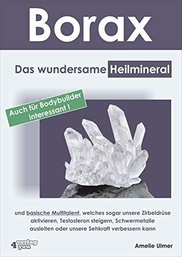 Borax - Das wundersame Heilmineral