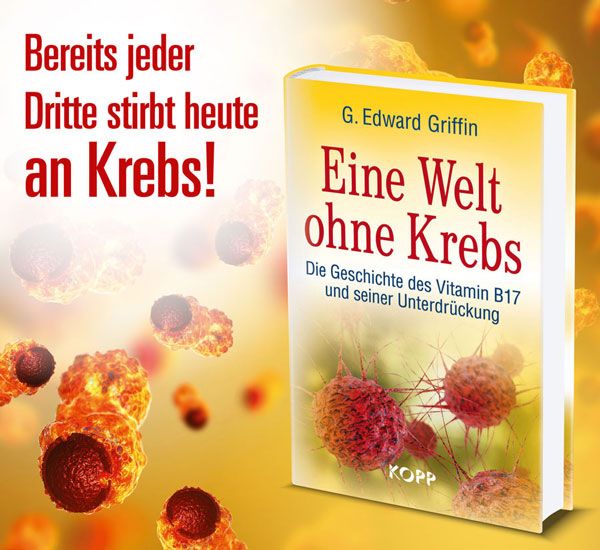 Eine Welt ohne Krebs / G. Edward Griffin